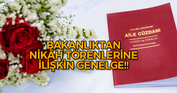 Bakanlıktan nikah törenleriyle ilgili genelge