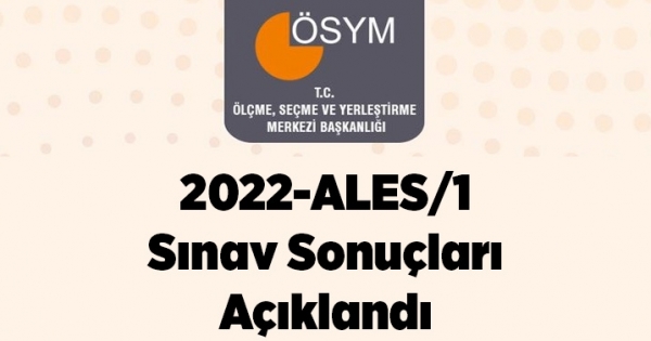 2022-ALES/1 Sınav Sonuçları açıklandı