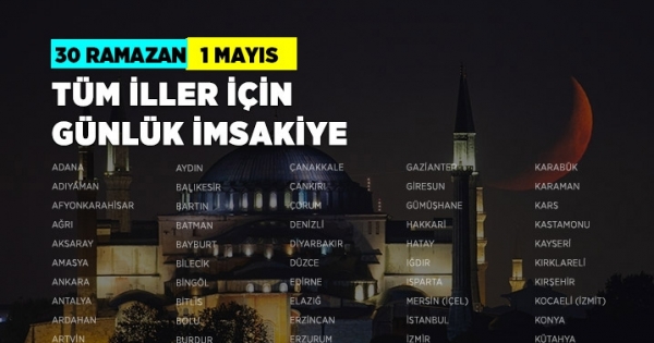 30 Ramazan – 1 Mayıs imsak ve iftar vakitleri