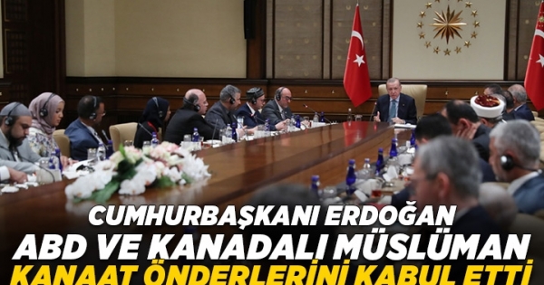 Cumhurbaşkanı Erdoğan, ABD ve Kanadalı Müslüman kanaat önderlerini kabul etti
