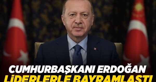 Cumhurbaşkanı Erdoğan ülke lideriyle bayramlaştı