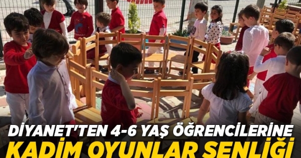 Diyanet’ten 4-6 yaş öğrencilerine ‘Kadim Oyunlar Şenliği’