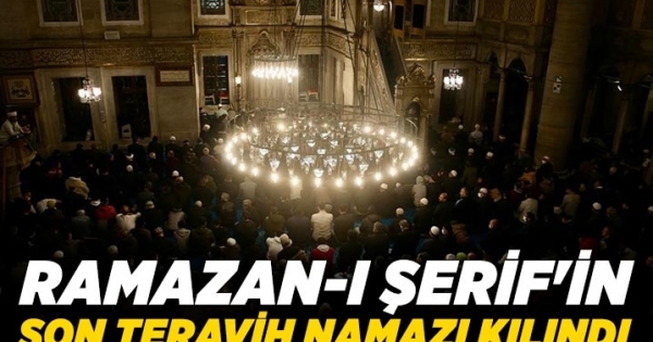 Ramazan-ı Şerif’in son teravih namazı kılındı