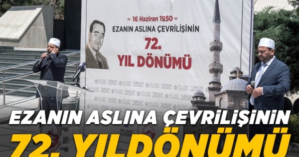 Ezanın aslına iadesinin 72. yıl dönümü haberleri
