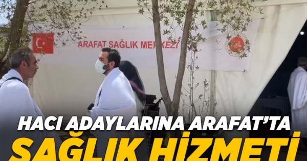 Hacı adaylarına Arafat’ta sağlık hizmeti