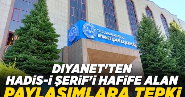 Diyanet’ten Hadis-i Şerif’i hafife alan paylaşımlara tepki haberleri