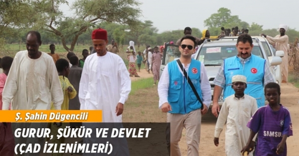 Gurur, Şükür ve Devlet – Çad İzlenimleri