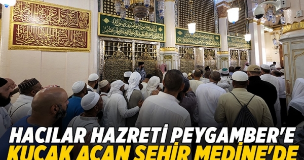 Hacılar Hazreti Peygamber’e kucak açan şehir Medine’de