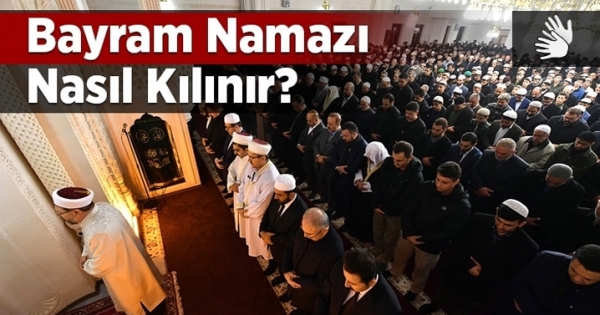 Kurban Bayramı namazı nasıl kılınır?