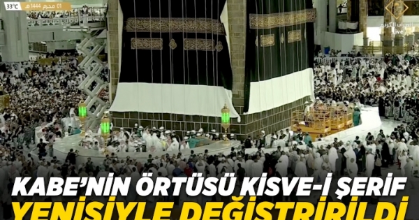 Kabe’nin örtüsü “Kisve-i Şerif” değiştirildi
