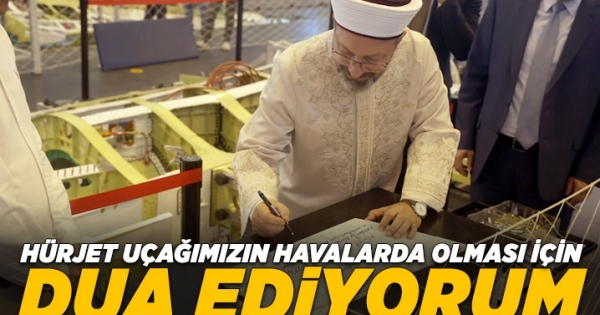 Hürjet uçağımızın havalarda olması için dua ediyorum haberleri