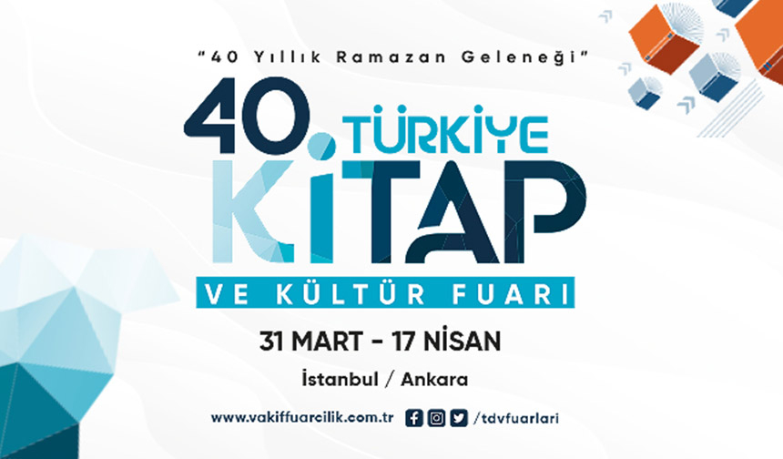 40. Türkiye Kitap ve Kültür Fuarı başlıyor