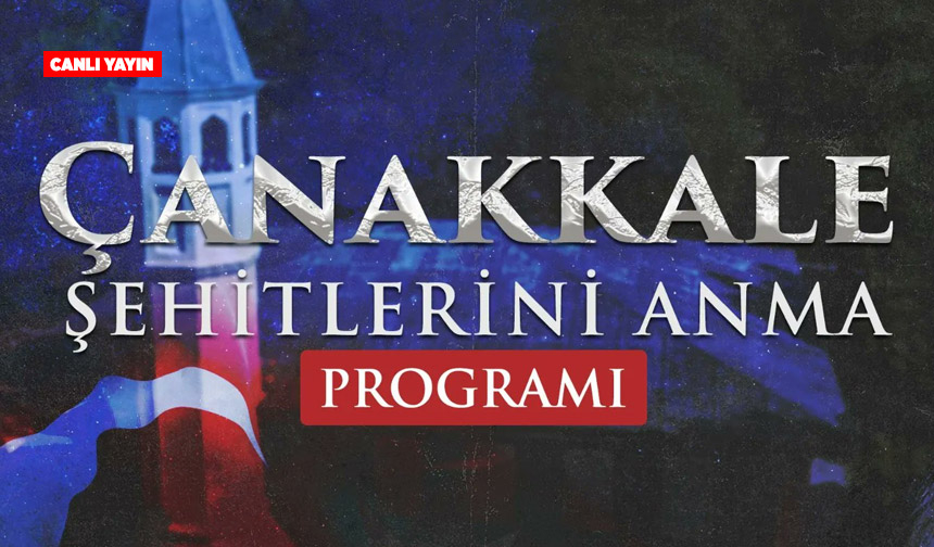 Çanakkale Şehitlerini Anma Programı – 2023