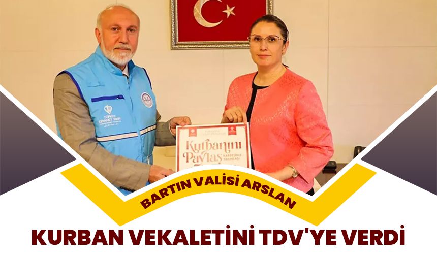Bartın Valisi Arslan, kurban vekaletini TDV’ye verdi