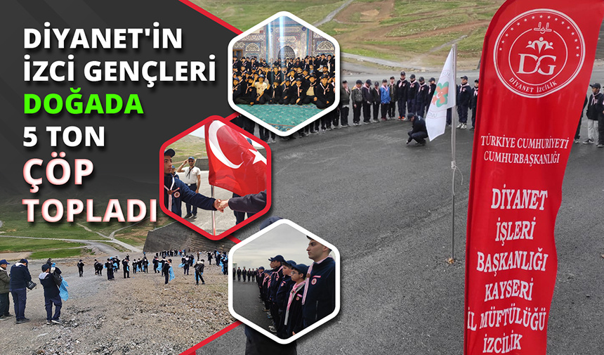 Diyanet’in izci gençleri doğada 5 ton çöp topladı