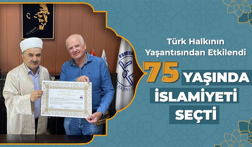 Hollanda vatandaşı Albert, 75 yaşında Müslüman oldu