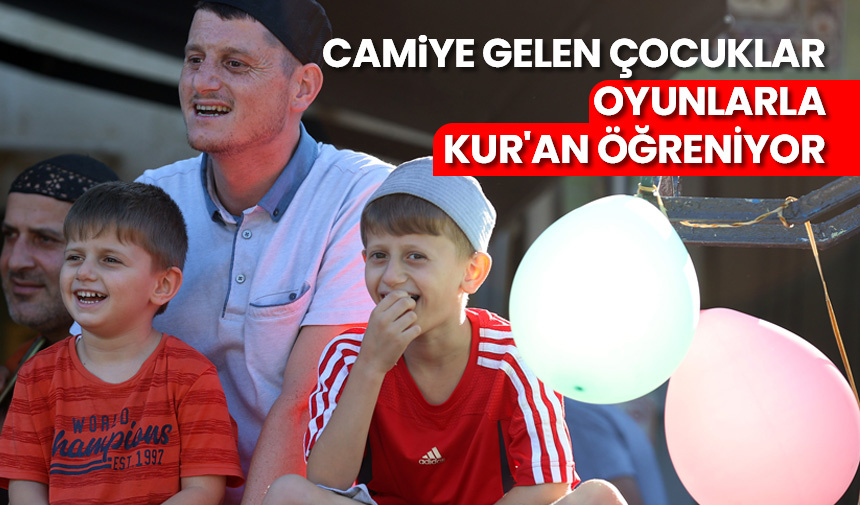 Camiye gelen çocuklar oyunlarla Kur’an öğreniyor