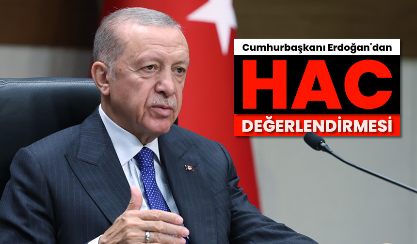Cumhurbaşkanı Erdoğan’dan hac değerlendirmesi – Diyanet Haber