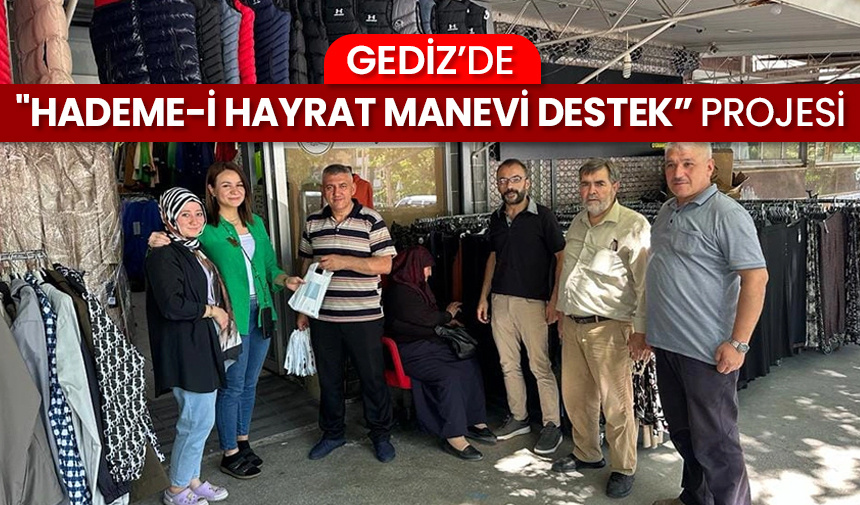 Gediz’de “Hademe-i Hayrat Manevi Destek” projesi