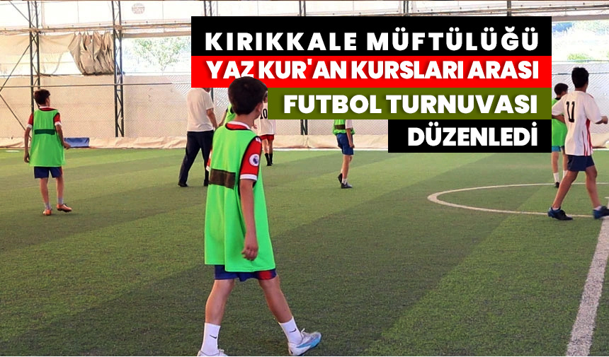 Müftülük “Yaz Kur’an Kursları Arası Futbol Turnuvası” düzenledi