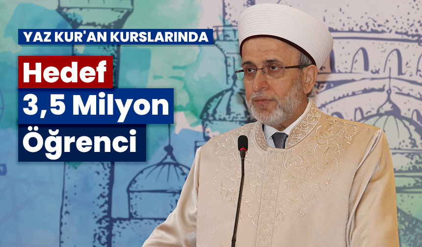 Yaz Kur’an Kurslarında hedef 3,5 milyon öğrenci