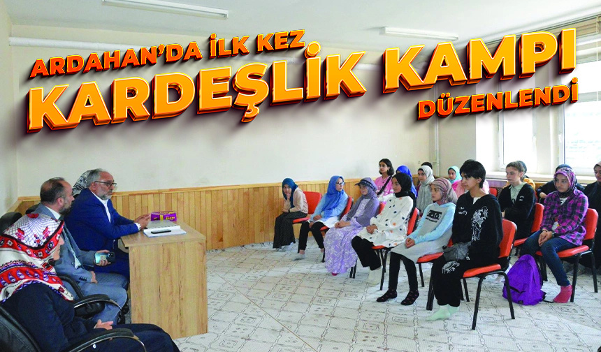 Ardahan Müftülüğü
Ardahan’da ilk kez 'Kardeşlik Kampı' düzenlendi