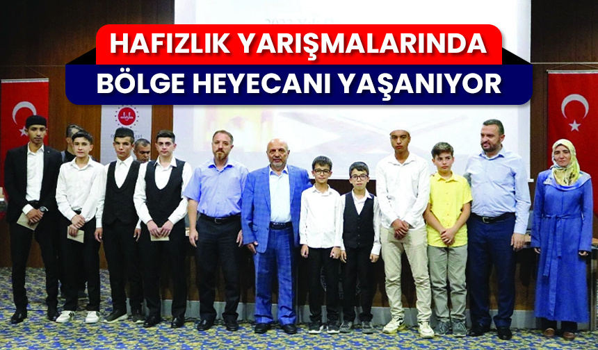 Hafızlık yarışmalarında bölge heyecanı yaşanıyor