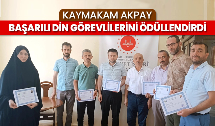 Kaymakam Akpay başarılı din görevlilerini ödüllendirdi