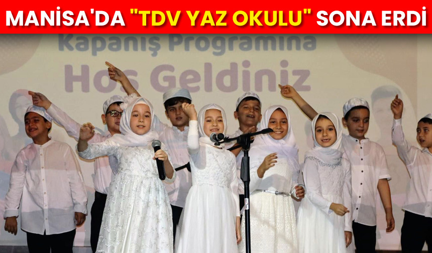 Manisa Müftülüğü
Manisa'da "TDV Yaz Okulu" sona erdi