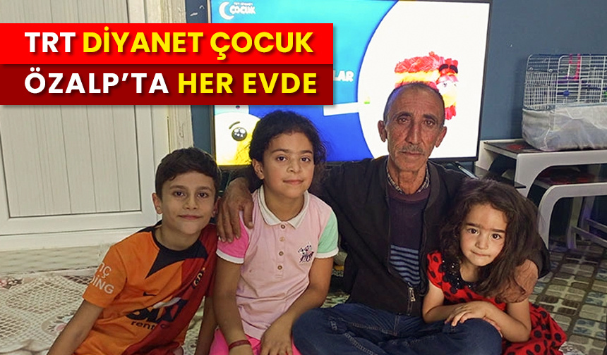 Özalp’ta TRT Diyanet Çocuk artık her evde