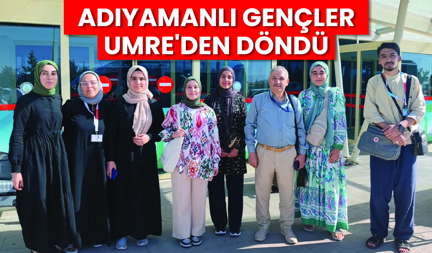 Adıyamanlı gençler Umre’den döndü – Diyanet Haber