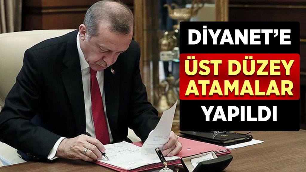 Diyanet’te üst kademelere atamalar yapıldı