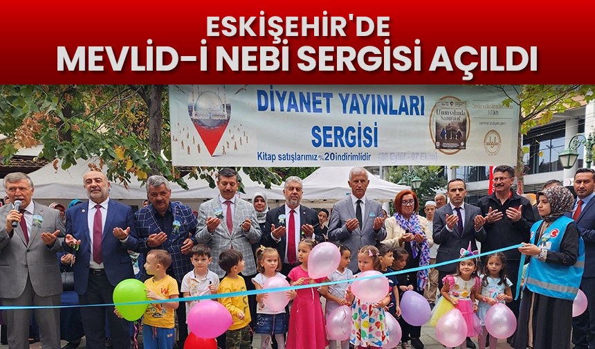 Eskişehir’de Mevlid-i Nebi sergisi açıldı