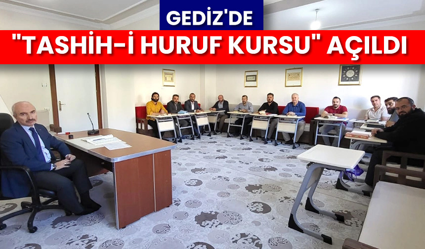Gediz’de “Tashih-i Huruf Kursu” açıldı