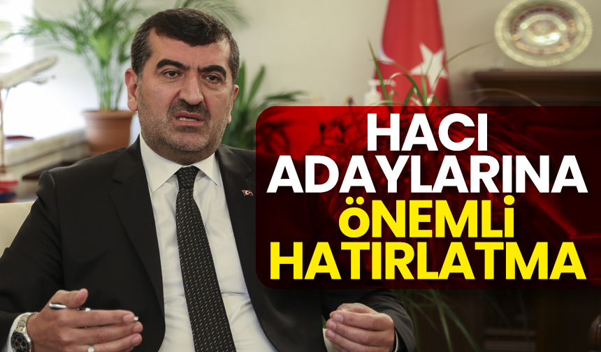 Genel Müdür Bircan’dan hacı adaylarına önemli hatırlatma