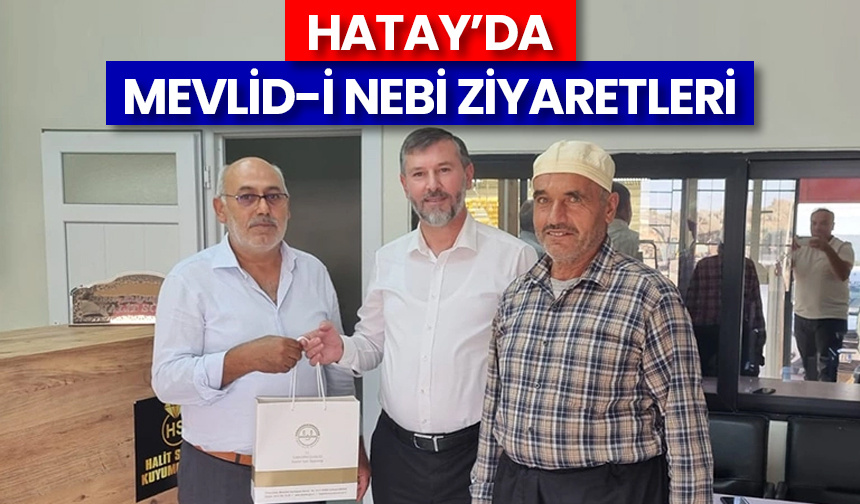 Hatay’da Mevlid-i Nebi ziyaretleri – Diyanet Haber
