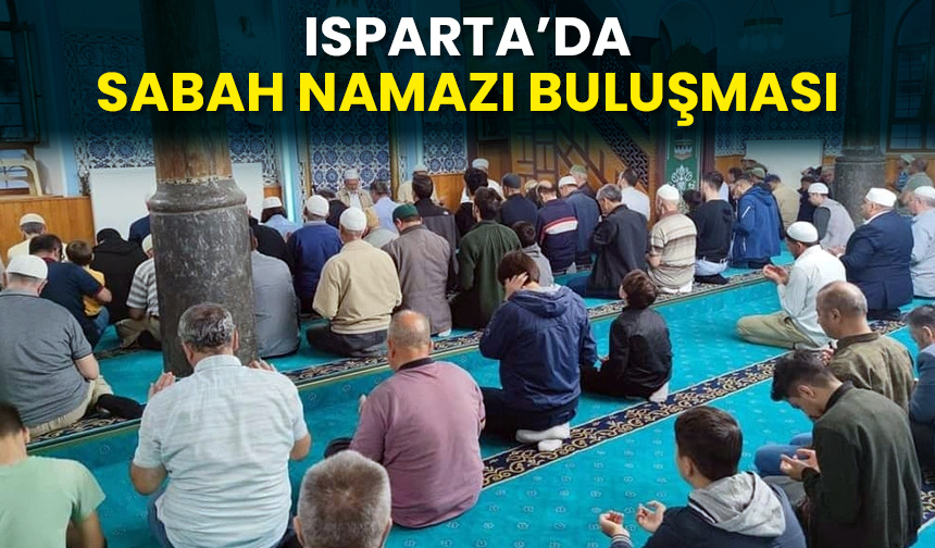 Isparta’da sabah namazı buluşması – Diyanet Haber