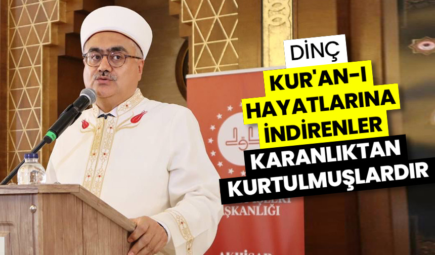 Kur’an-ı hayatlarına indirenler karanlıktan kurtulmuşlardır