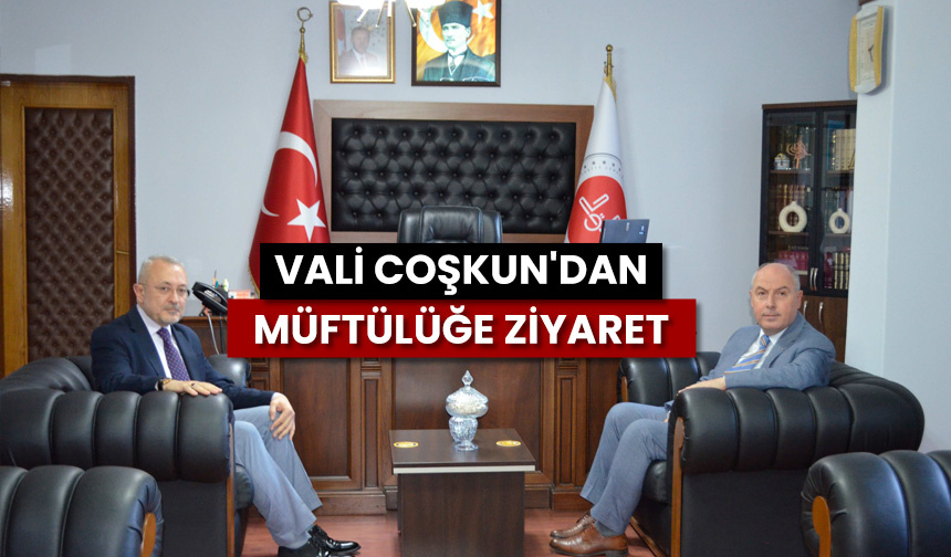 Vali Coşkun’dan müftülüğe ziyaret – Diyanet Haber
