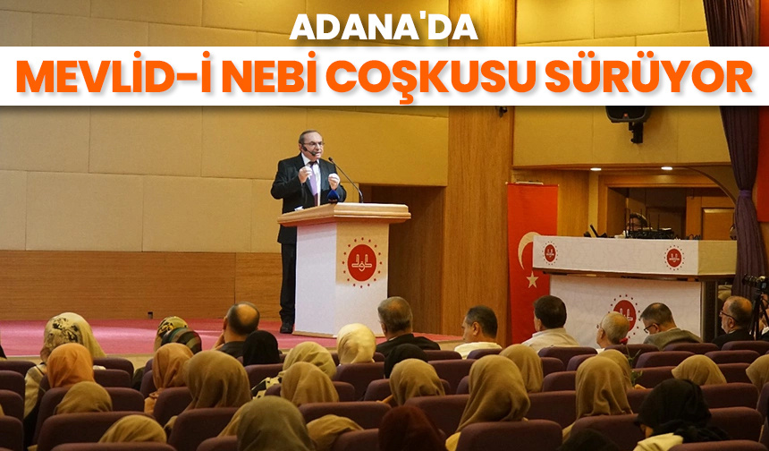 Adana’da Mevlid-i Nebi coşkusu sürüyor