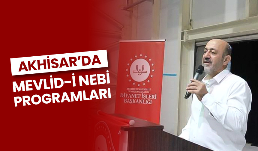 Akhisar’da Mevlid-i Nebi programları – Diyanet Haber