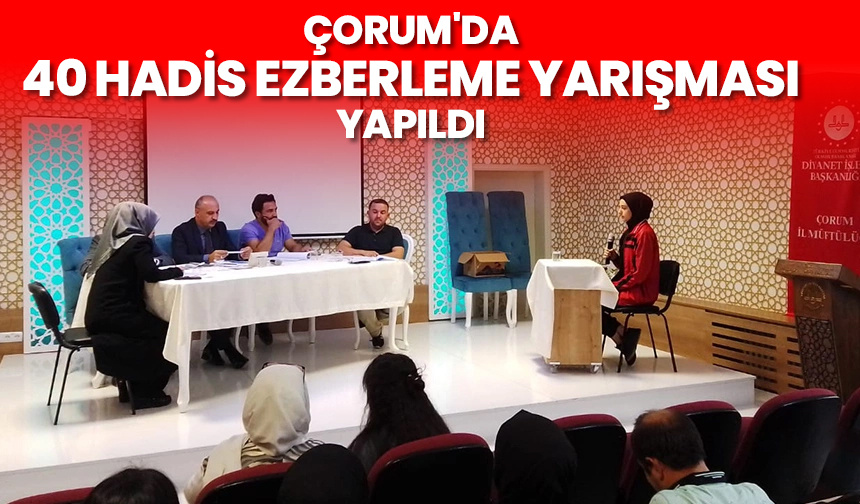 Çorum’da “40 Hadis Ezberleme Yarışması” yapıldı