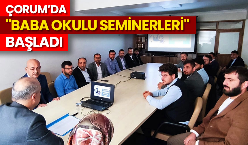 Çorum’da “Baba Okulu Seminerleri” başladı