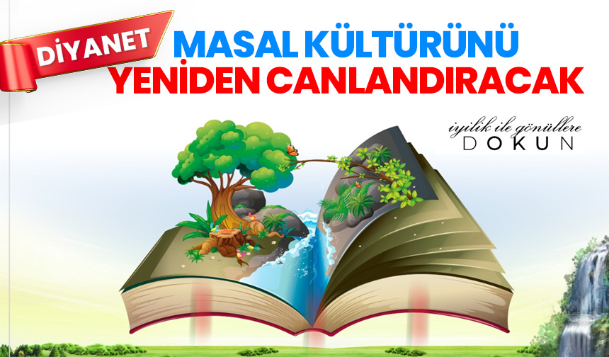 Diyanet, masal kültürünü yeniden canlandıracak