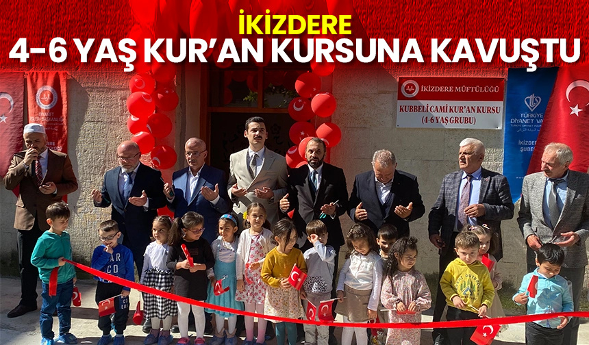 İkizdere 4-6 Yaş Kur’an kursuna kavuştu