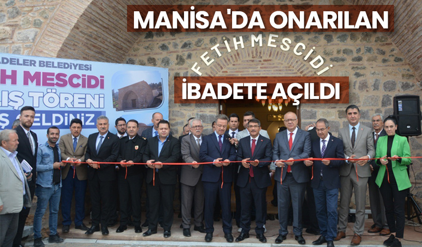 Manisa’da onarılan Fetih Mescidi ibadete açıldı