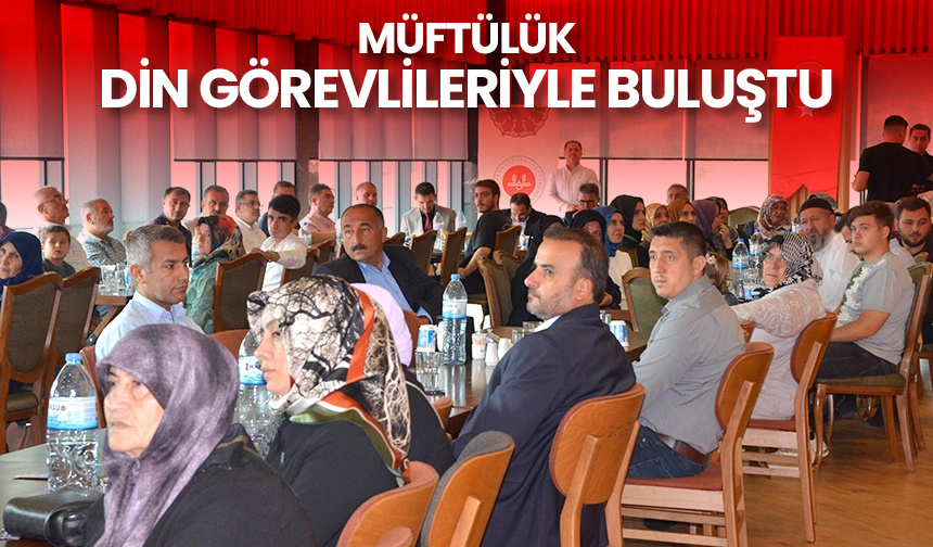 Müftülük, din görevlileriyle buluştu – Diyanet Haber