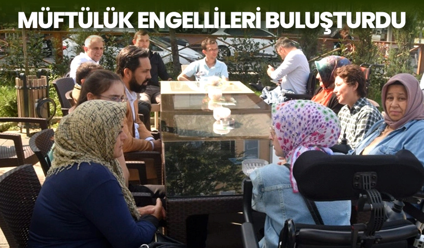 Müftülük engellileri buluşturdu – Diyanet Haber