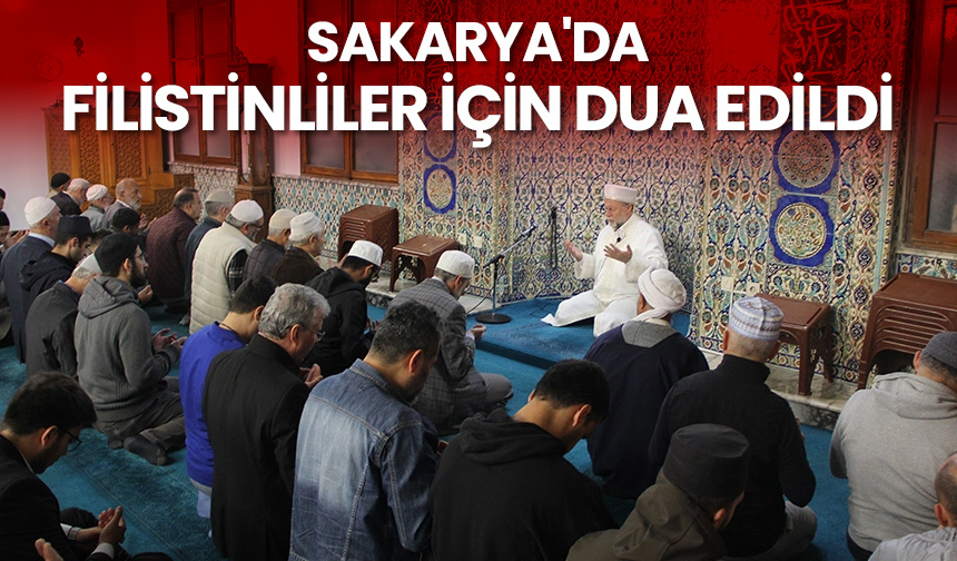 Sakarya’da Filistinliler için dua edildi