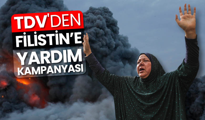 TDV’den Filistin için yardım kampanyası